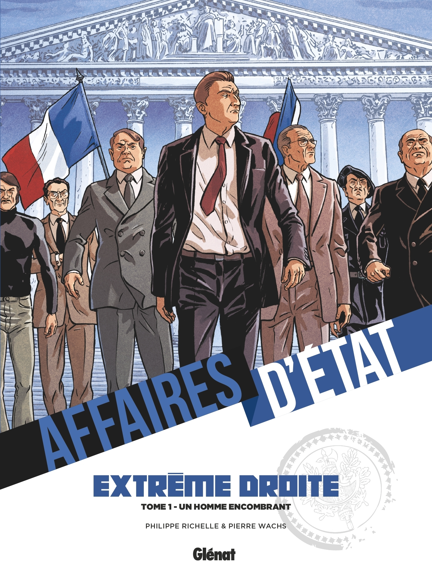 Affaires D'Etat - Extreme Droite - Tome 01 - Un Homme Encombrant