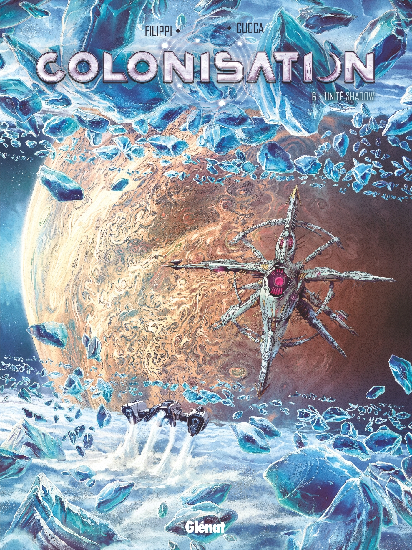 Colonisation - Tome 06 - Unite Shadow                                                               