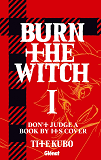 Burn The Witch - Tome 01