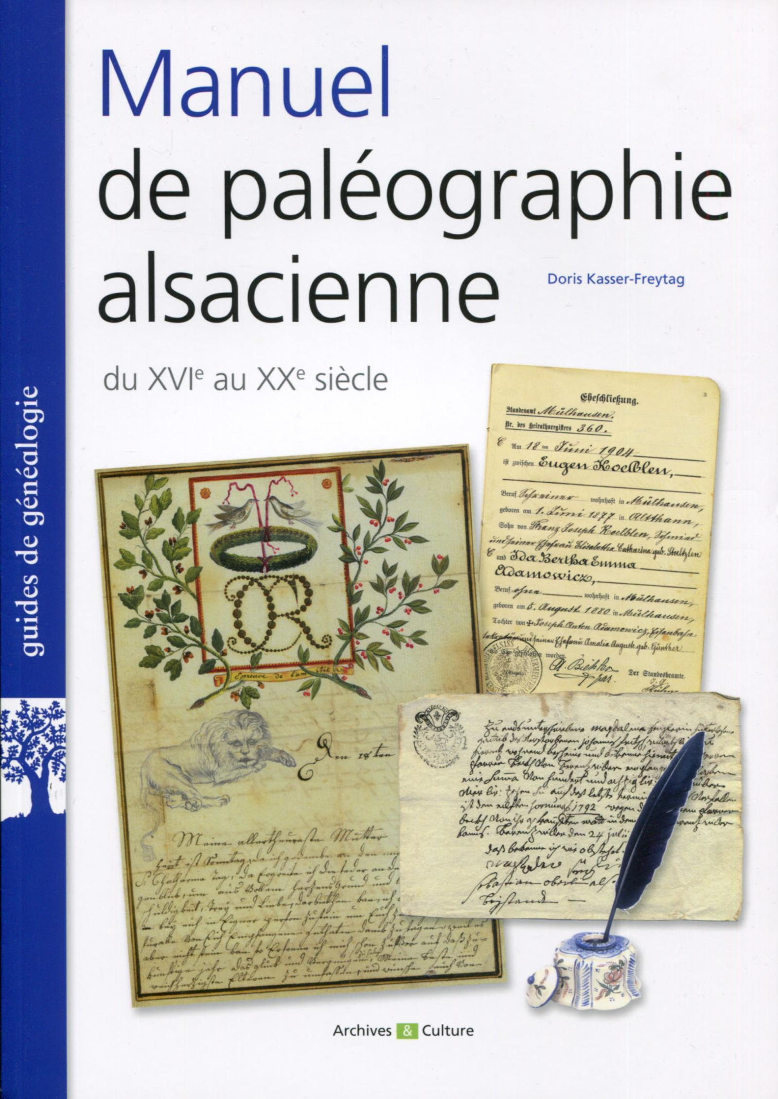 Manuel De Paleographie Alsacienne - Du Xvie Au Xxe Siecle.