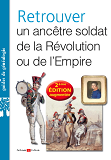 Retrouver Un Ancetre Soldat De La Revolution Ou De L Empire