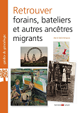 Retrouver Forains  Bateliers Et Autres Ancetres Migrants