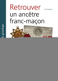 Retrouver Un Ancetre Franc Macon