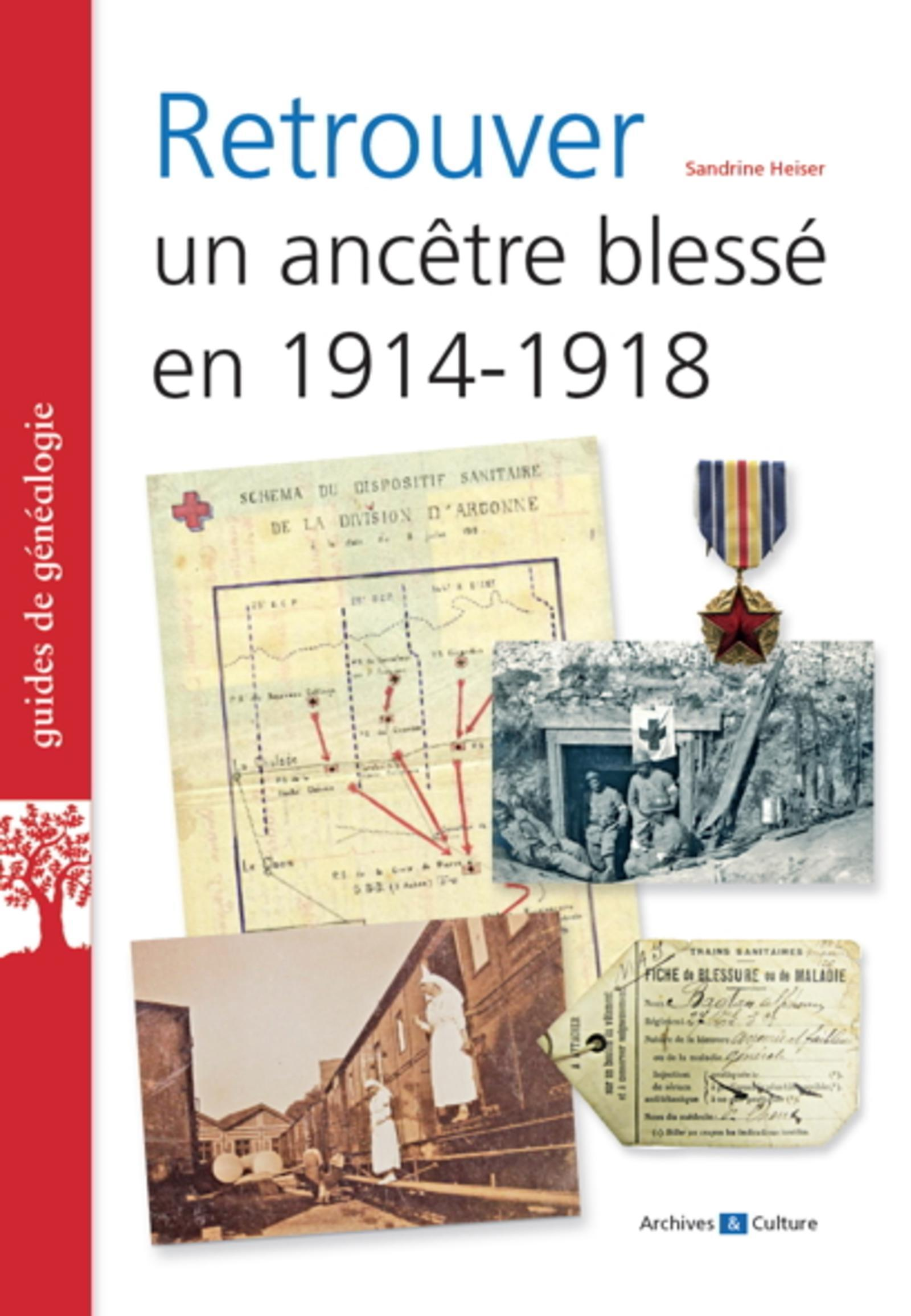 Retrouver Un Ancetre Blesse En 1914-1918