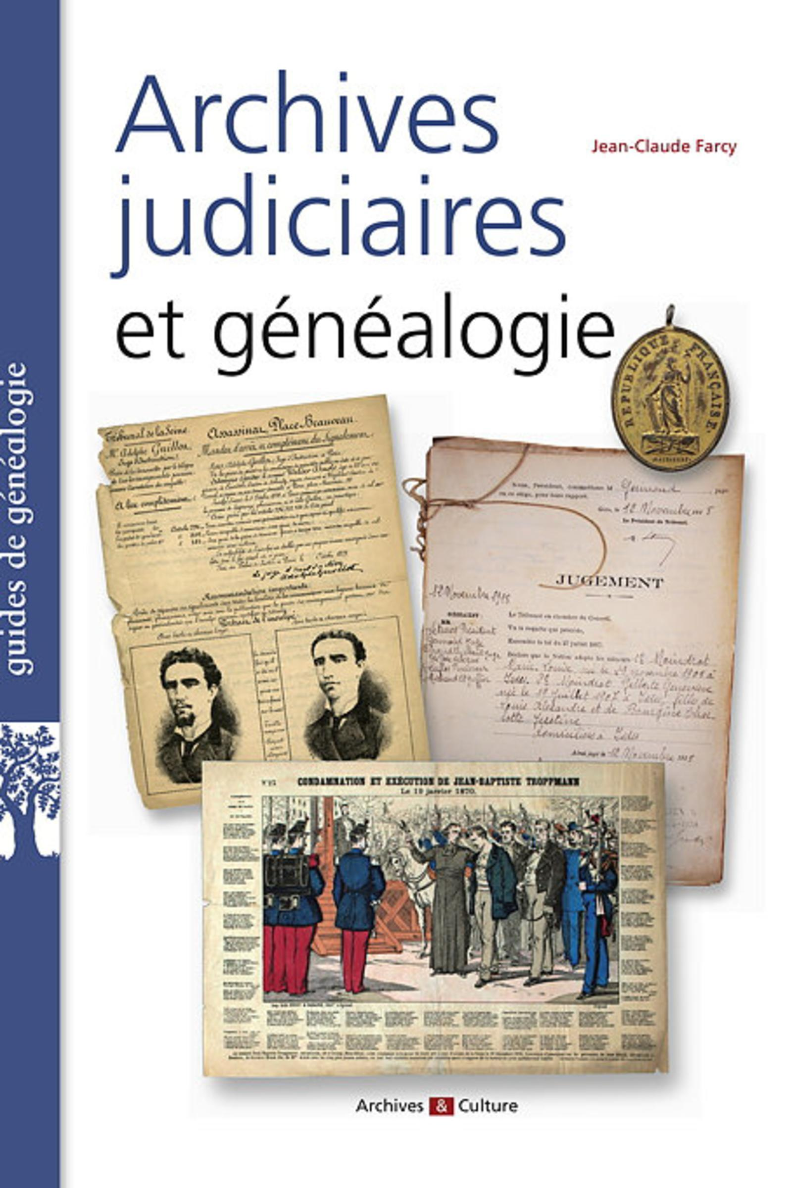 Archives Judiciaires Et Genealogie - Xixe-Xxe Siecles