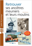 Retrouver Ses Ancetres Meuniers Et Leurs Moulins