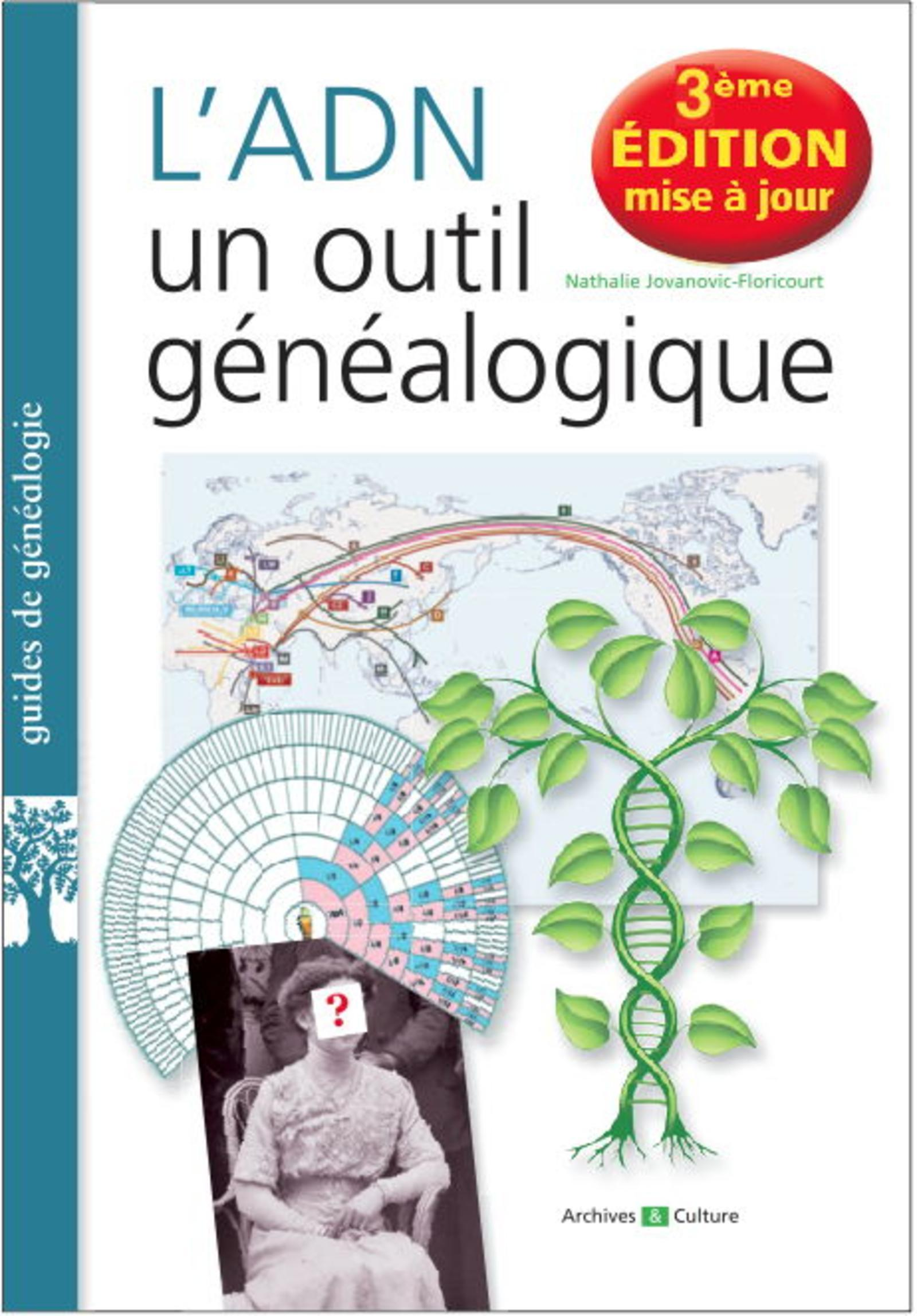 L'Adn, Un Outil Genealogique - 3e Edition Augmentee