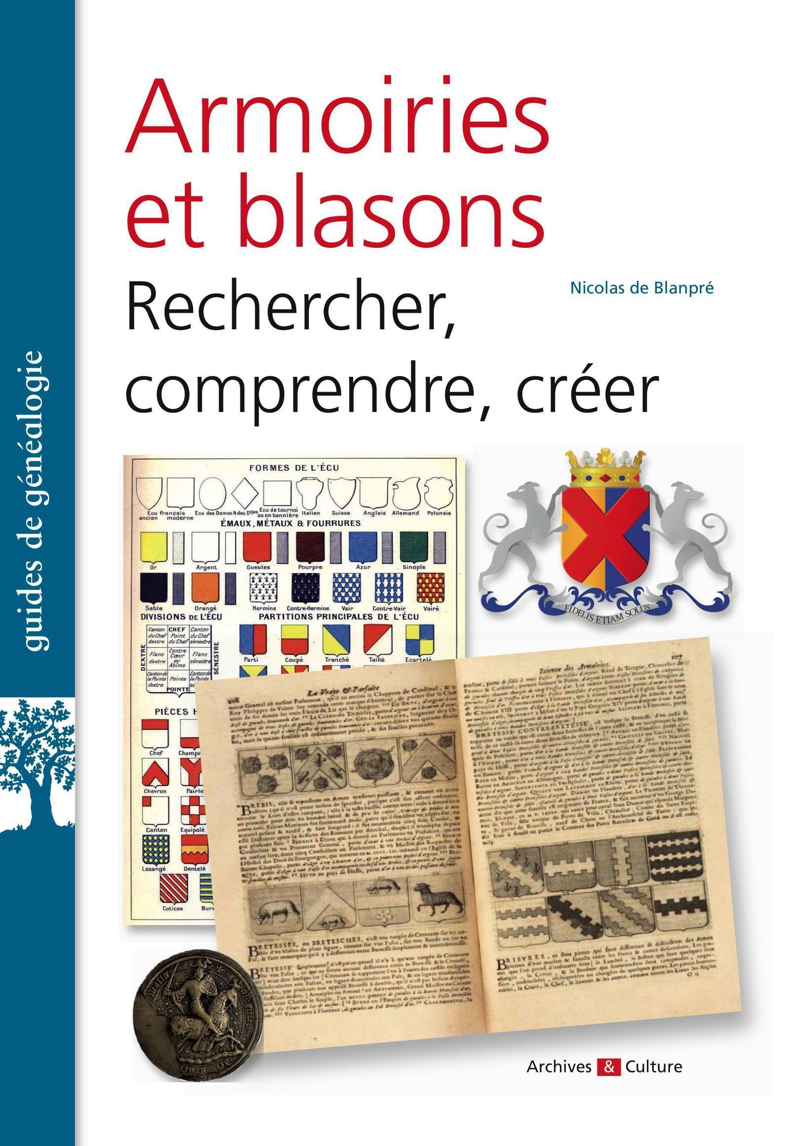 Armoiries Et Blasons - Rechercher, Comprendre, Creer