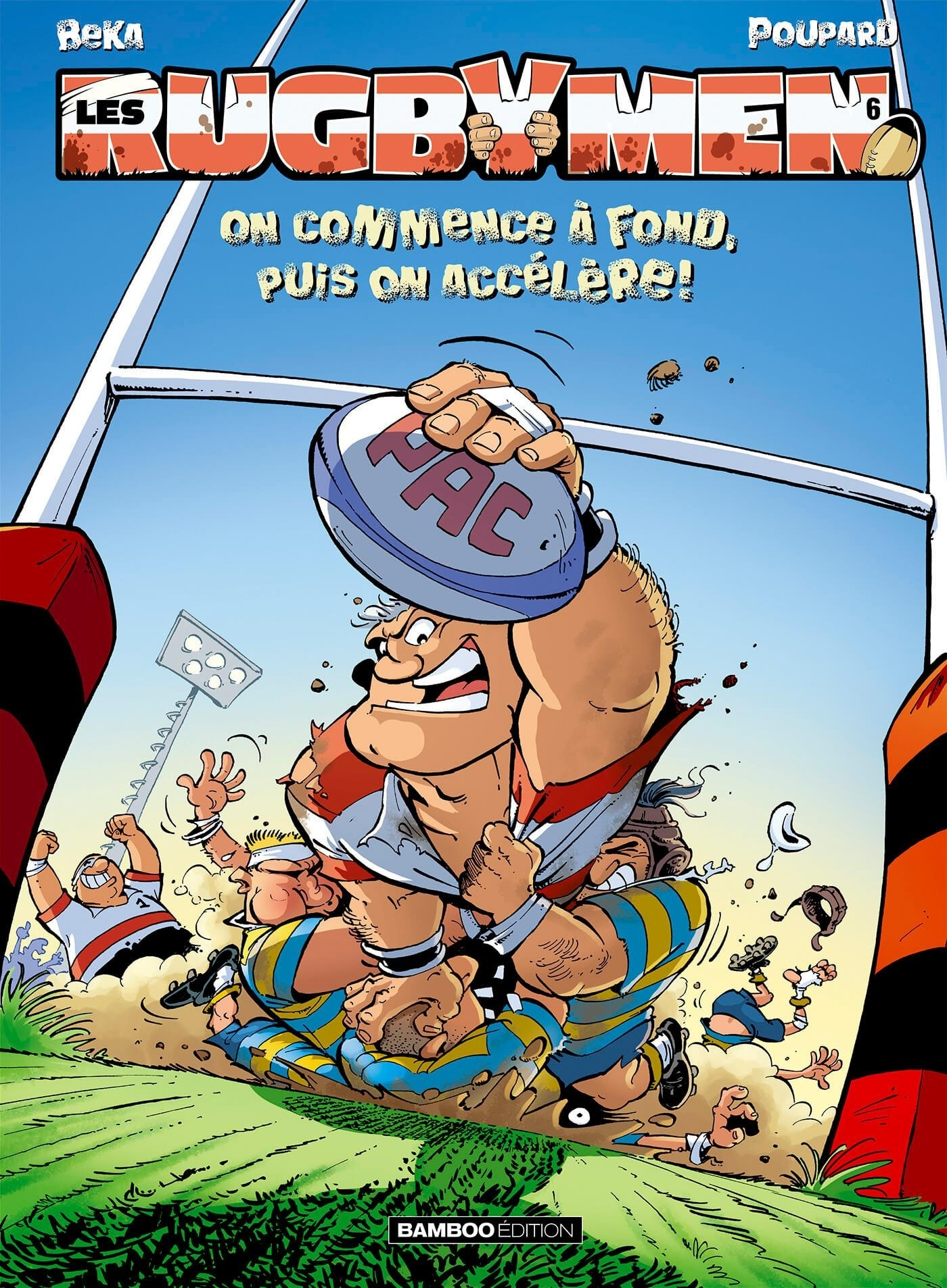 Les Rugbymen - Tome 06 - On Commence A Fond, Puis On Accelere !