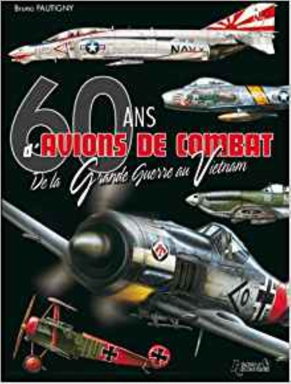 60 Ans D'Avions De Combat