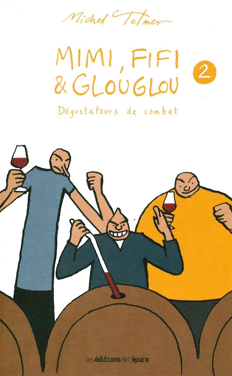 Mimi, Fifi Et Glouglou 2 - Degustateurs De Combat