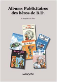 Monographies - Albums Publicitaires Des Heros De Bd