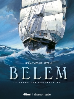 Belem - Tome 01 - Le Temps Des Naufrageurs