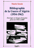 Bibliographie De La Guerre D'Algerie (1954-1962) - Ouvrages En Langue Francaise Parus De 1954 A 2009