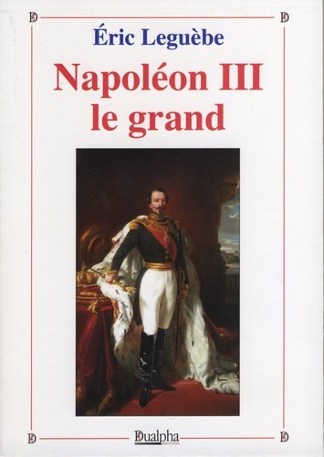 Napoleon Iii Le Grand