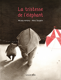 La Tristesse De L'Elephant