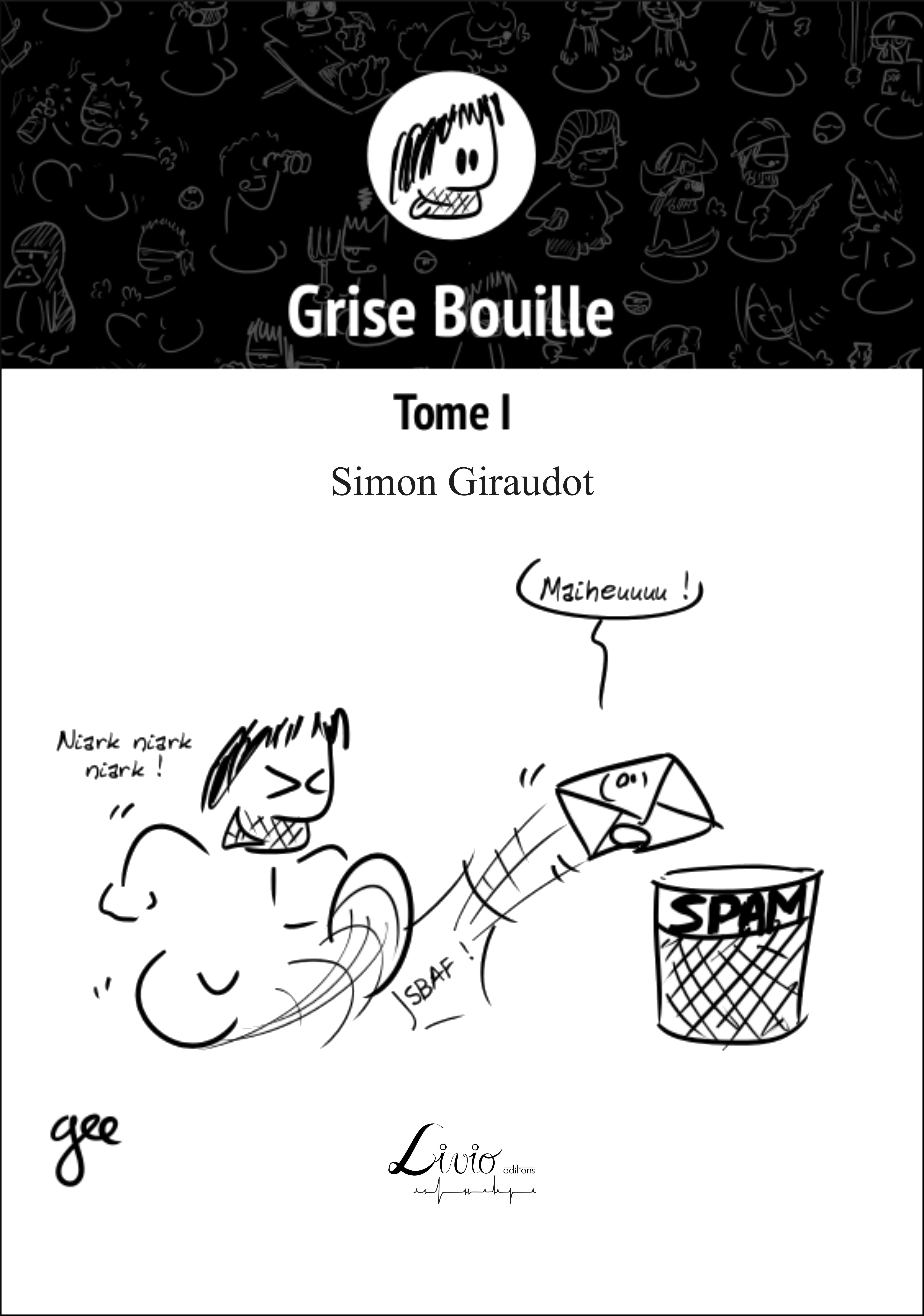 Grise Bouille - T01 - Grise Bouille  Tome I