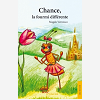 Chance, La Fourmi Differente