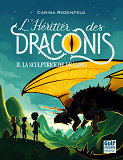 L'Heritier Des Draconis - Tome 2 La Sculptrice De Dragons - Volume 02