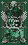 L'Ordre Du Cygne - Tome 3 Les Ames Fraternelles