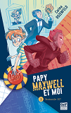 Papy, Maxwell Et Moi - Tome 1 Protocole 007 - Vol01