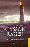 Alysson Rager, L'Enfant Sang-Mele