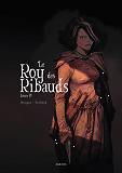 LE ROY DES RIBAUDS - LIVRE IV