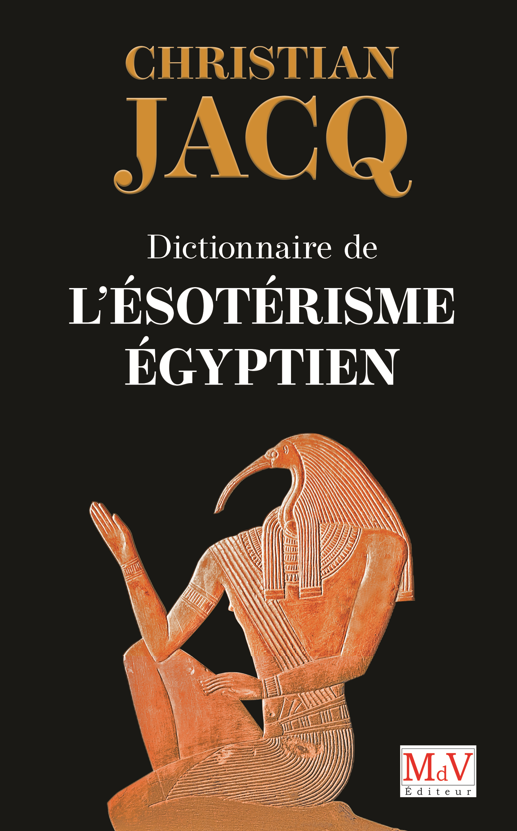 Dictionnaire De L'Esoterisme Egyptien                                                               