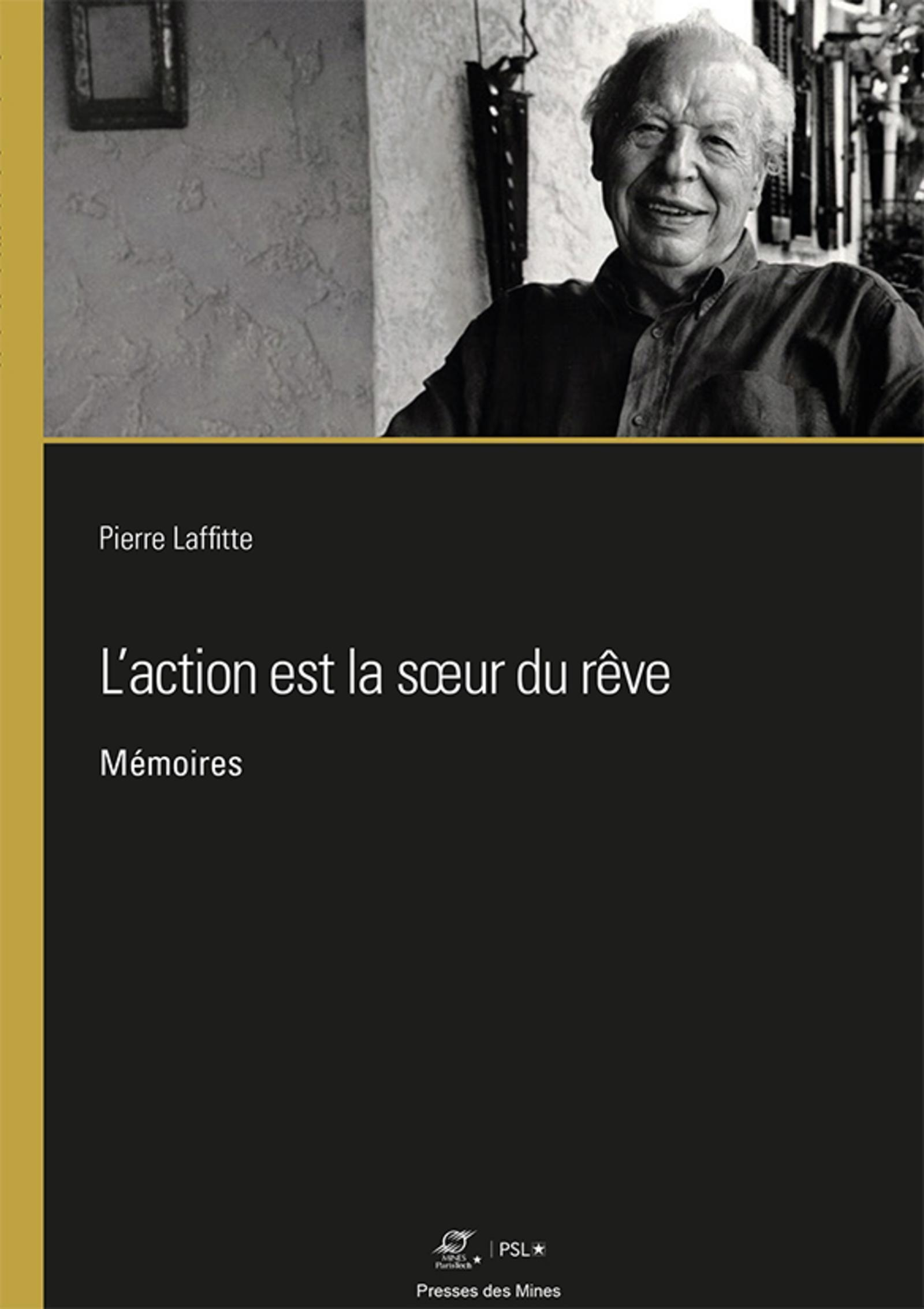 L'Action Est La Soeur Du Reve - Memoires