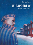 Le Rapport W - Infiltre A Auschwitz