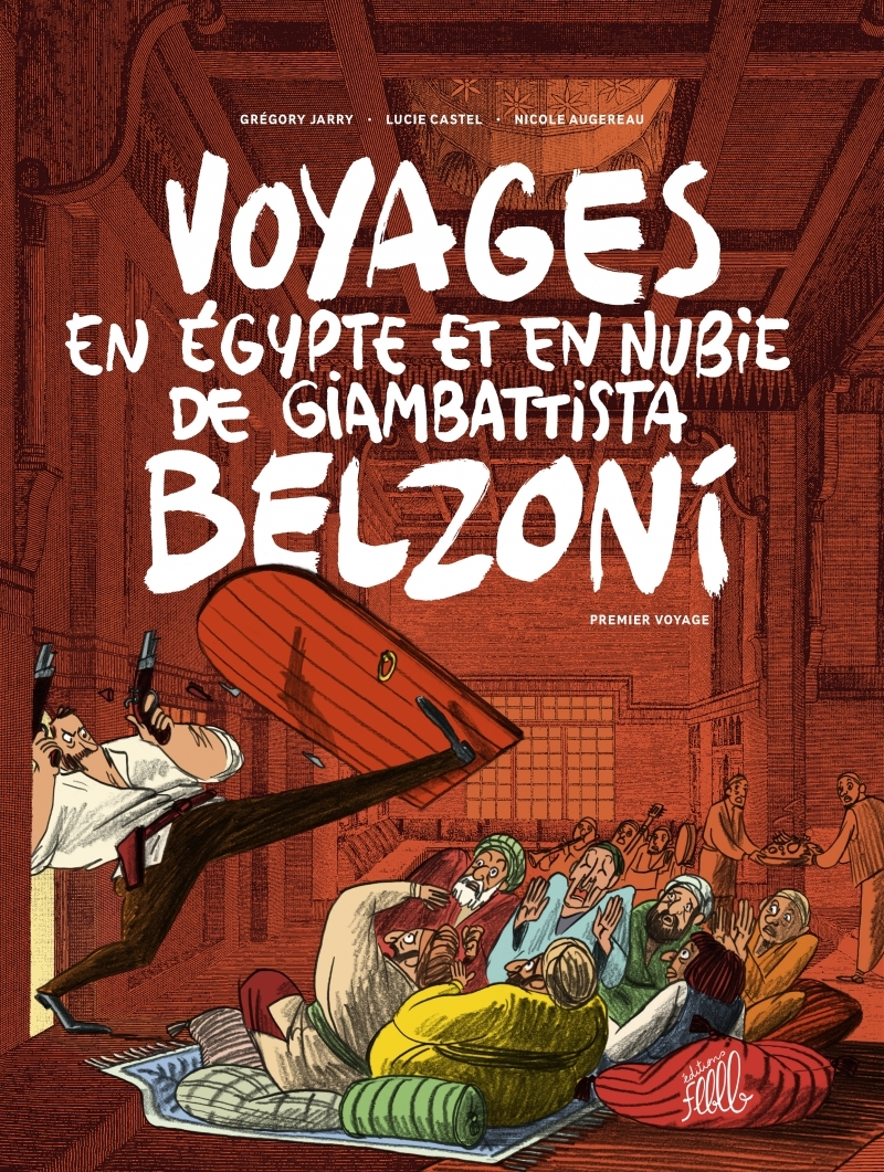 Les Voyages De Belzoni - T01 - Voyages En Egypte Et En Nubie De Giambattista Belzoni 1