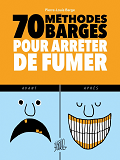 70 Methodes Barges Pour Arreter De Fumer