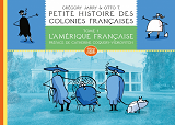 Petite Histoire Des Colonies Francaises, Tome 1 : L'Amerique