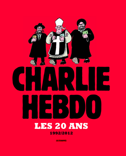 Les 20 Ans De Charlie Hebdo 1992-2012