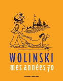 Wolinski, Mes Annees 70