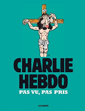 Charlie Hebdo - Pas Vu, Pas Pris