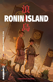 Ronin Island - Tome 1 - L'Union Fait La Force