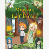 Moussu Et La Cle D'Or