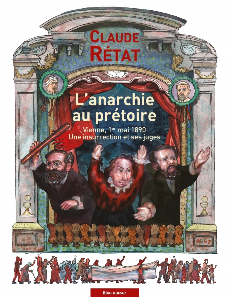 L'Anarchie Au Pretoire - Le 1er Mai 1890 A Vienne En Proces