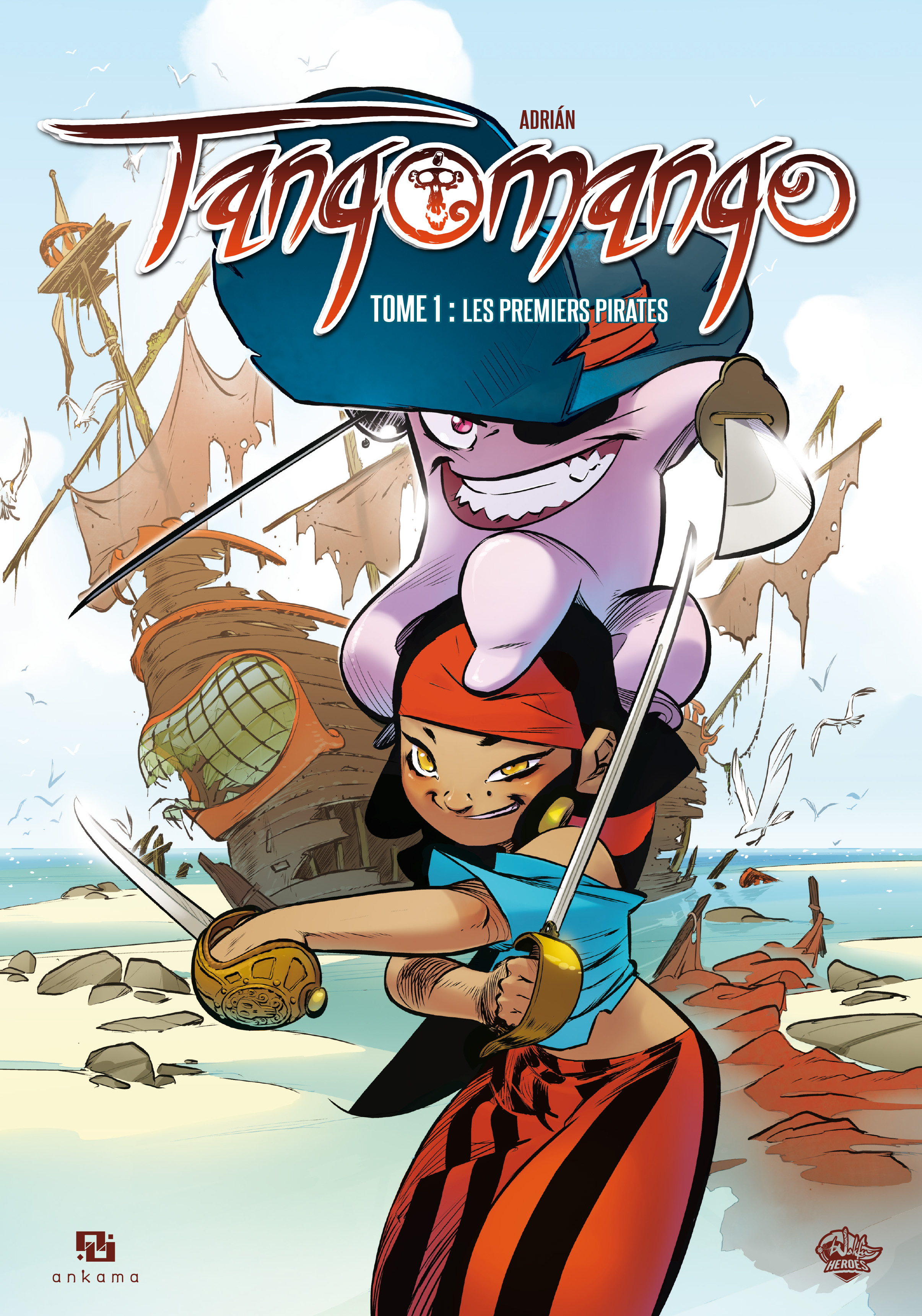 Wakfu Heroes : Tangomango - Wakfu Heroes Tangomango T01 Les Premiers Pirates
