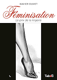 Feminisation (Tome 1)