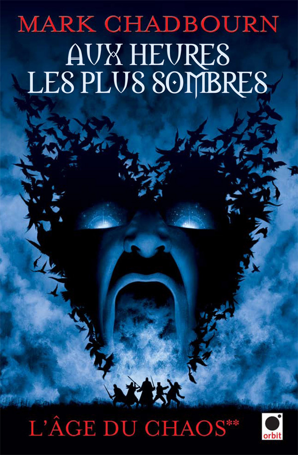 Aux Heures Les Plus Sombres, (L'Age Du Chaos**)