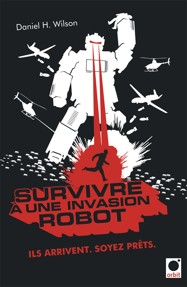 Survivre A Une Invasion Robot - Ils Arrivent. Soyez Prets.