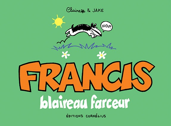 Francis 1 Blaireau Farceur
