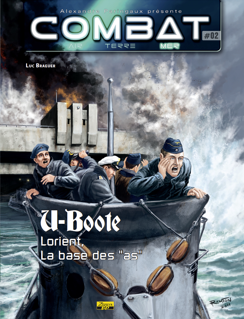 "Combat Mer - Tome 2 - U-Boote : Lorient, La Base Des ""As"""