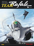 Team Rafale - Tome 5 - Black Shark