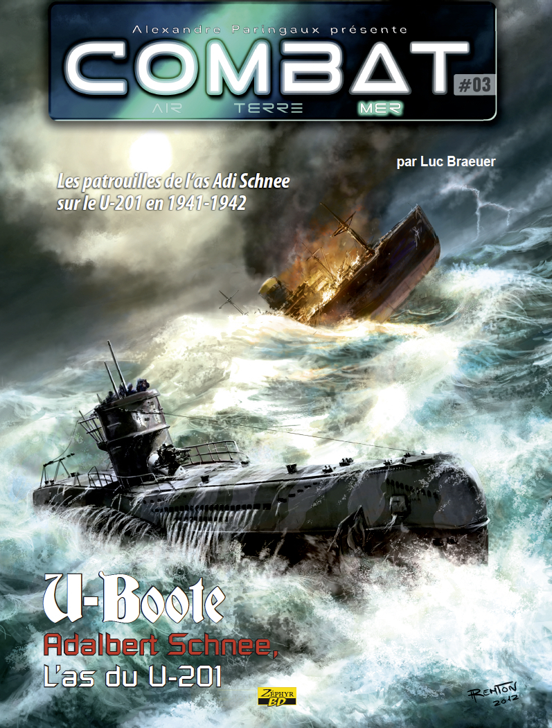 Combat Mer - Tome 3 - Les Patrouilles De L'As Adi Schnee Sur Le U-201 En 1941-1942