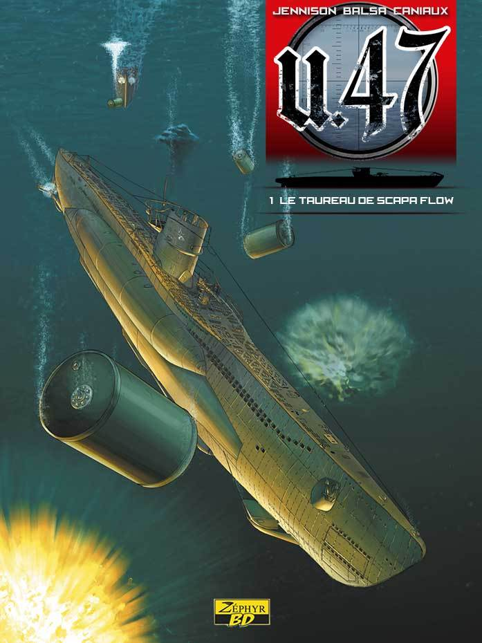 U-47 - Tome 1 - Le Traureau De Scapa Flow