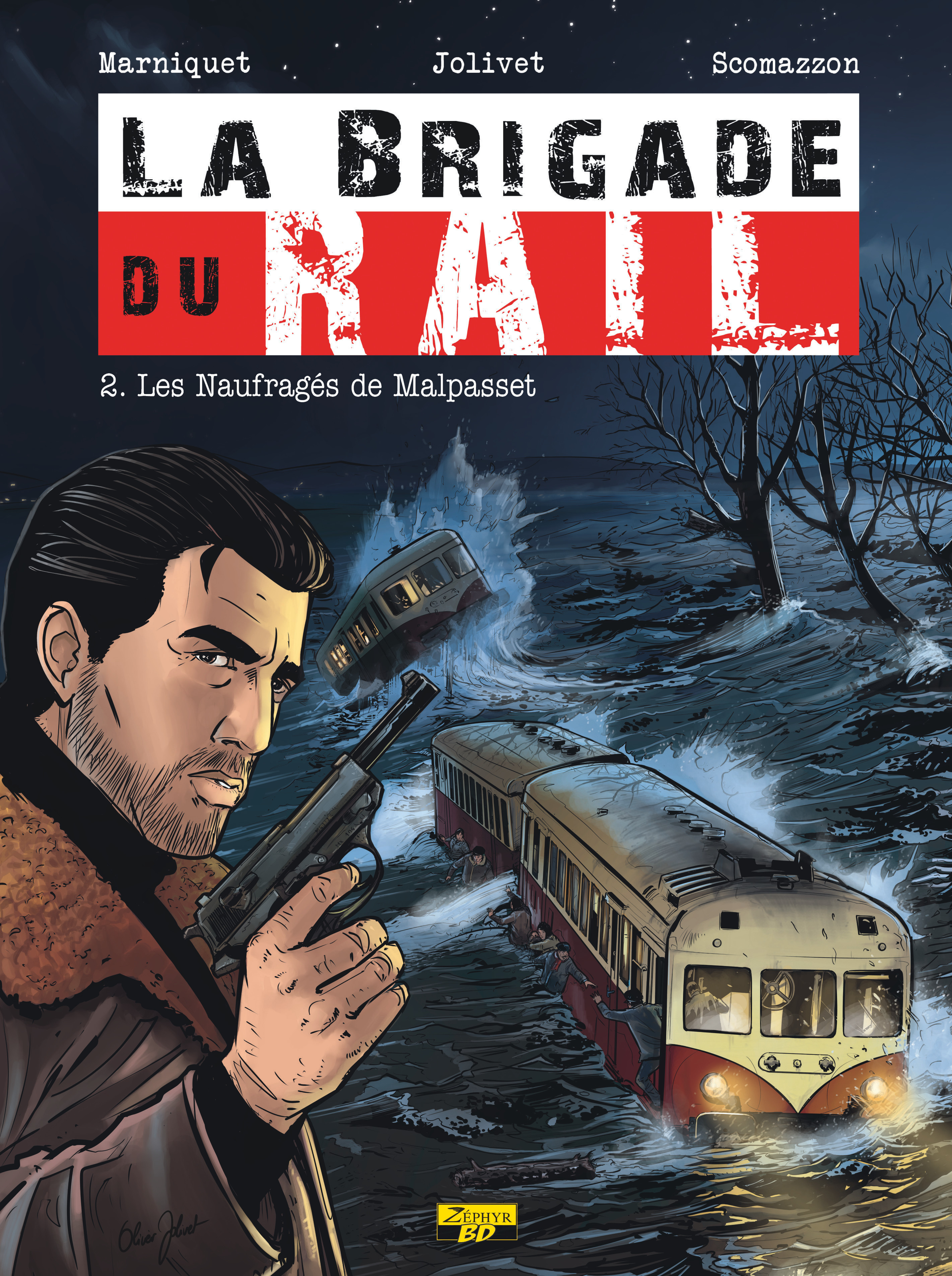 La Brigade Du Rail - Tome 2 - Les Naufrages De Malpasset