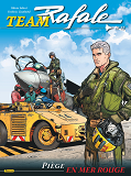 Team Rafale - Tome 12 - Piege En Mer Rouge